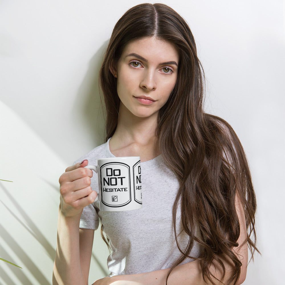Mug Do Not Hesitate