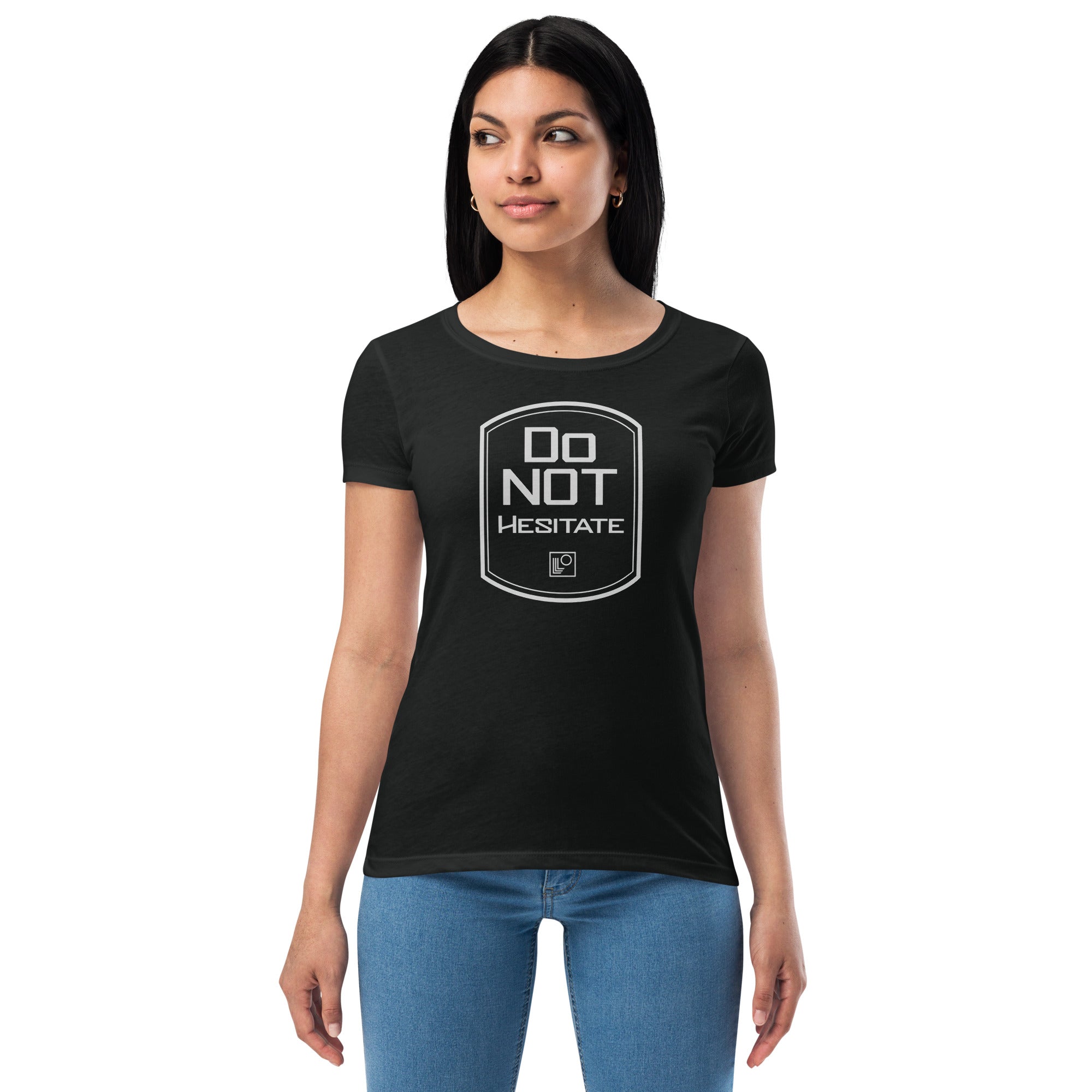 Do Not Hesitate Women’s fitted t-shirt