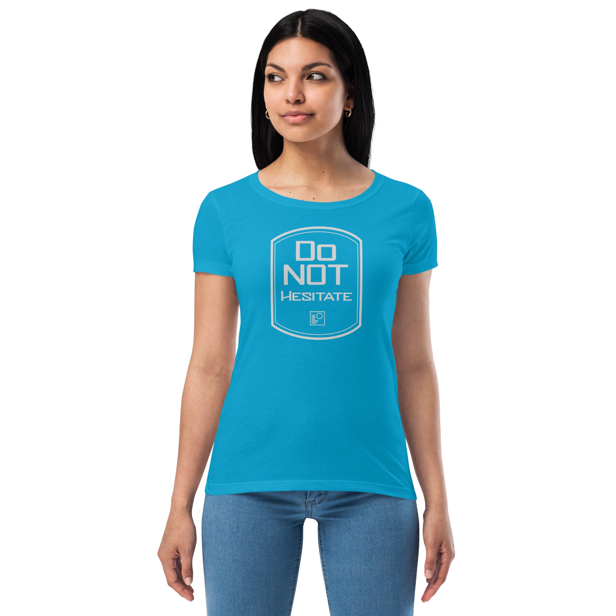 Do Not Hesitate Women’s fitted t-shirt